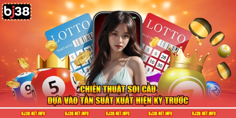 Chiến thuật soi cầu dựa vào tần suất xuất hiện kỳ trước