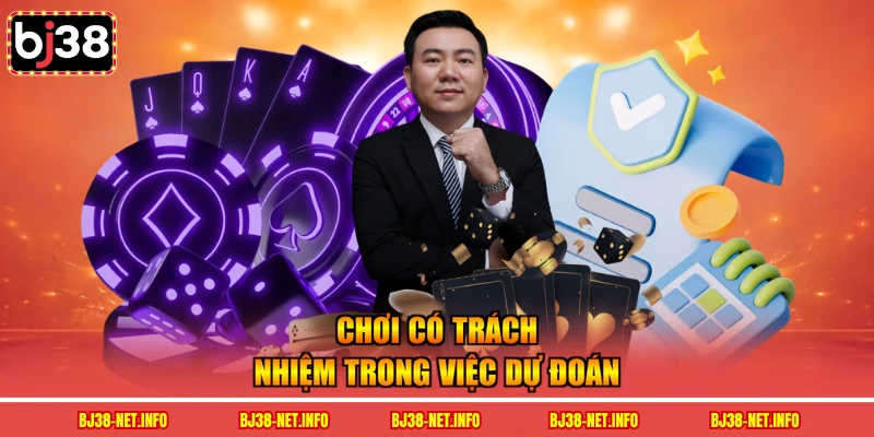 Chơi có trách nhiệm trong việc dự đoán