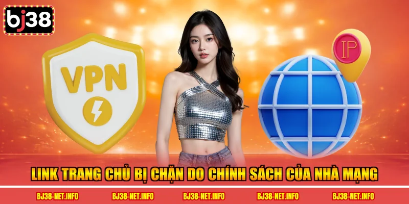 Link trang chủ bị chặn do chính sách của nhà mạng