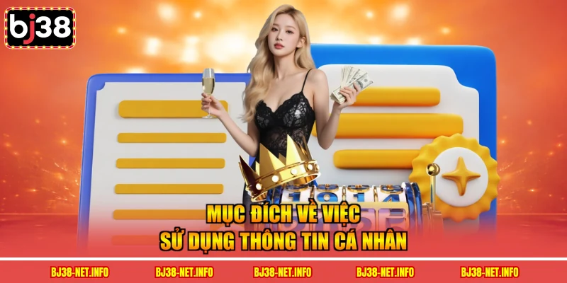 Mục đích về việc sử dụng thông tin cá nhân