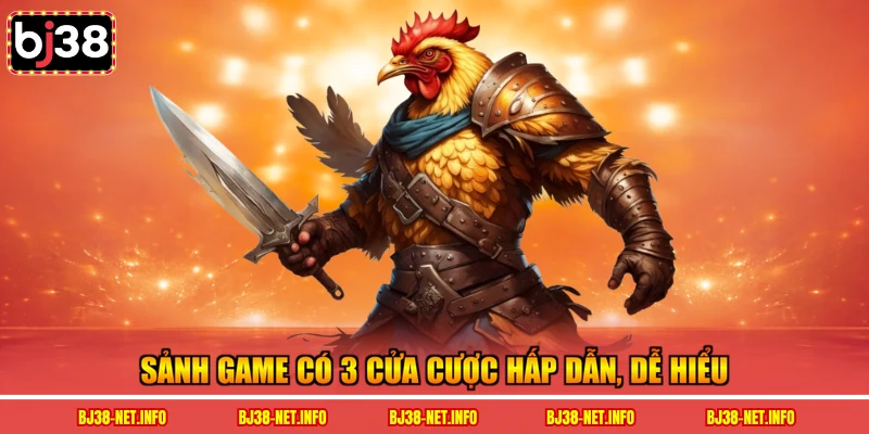 Sảnh game có 3 cửa cược hấp dẫn, dễ hiểu