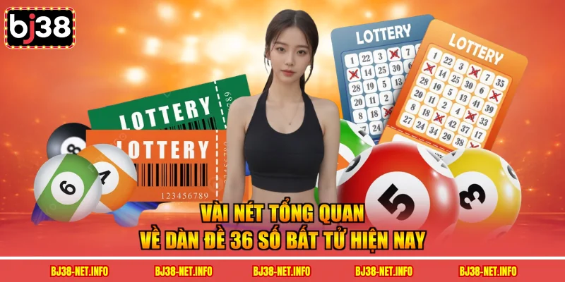 Vài nét tổng quan về dàn đề 36 số bất tử hiện nay