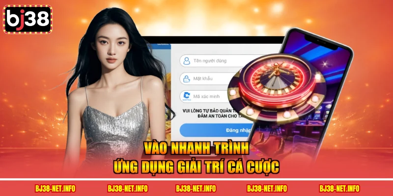 Vào nhanh trình ứng dụng giải trí cá cược
